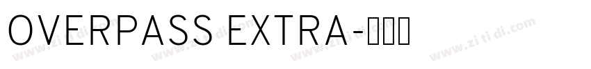 OVERPASS EXTRA字体转换